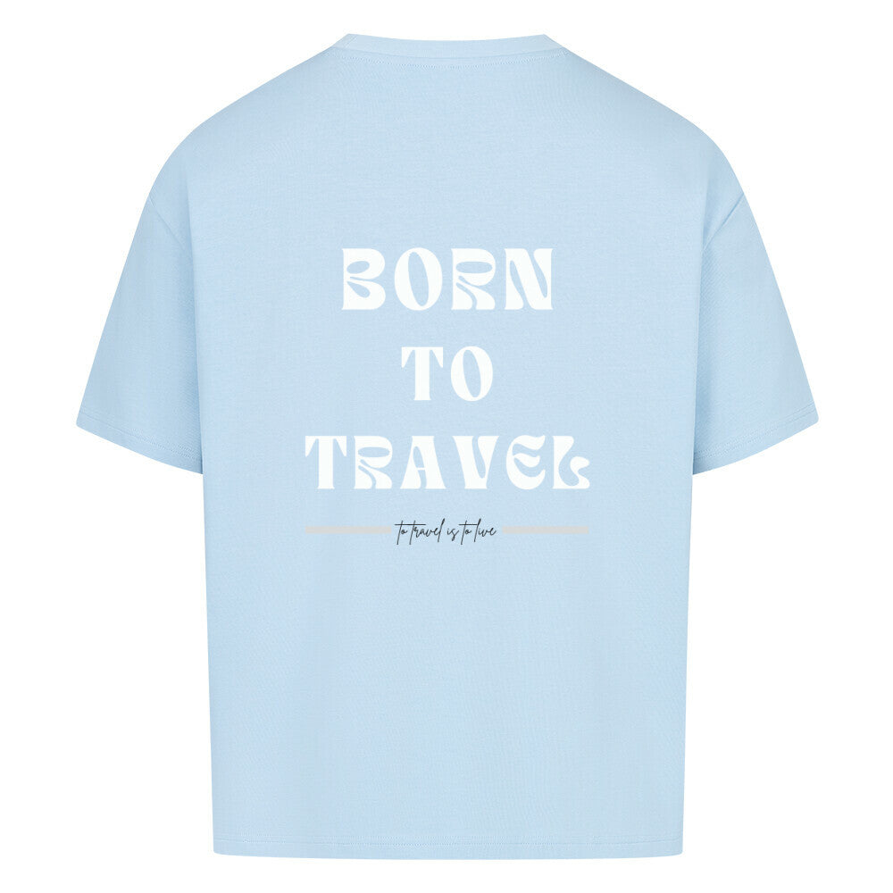 BORN TO TRAVEL Design - Oversized T-Shirt - Unisex - Reiseherz - Farbe: babyblau