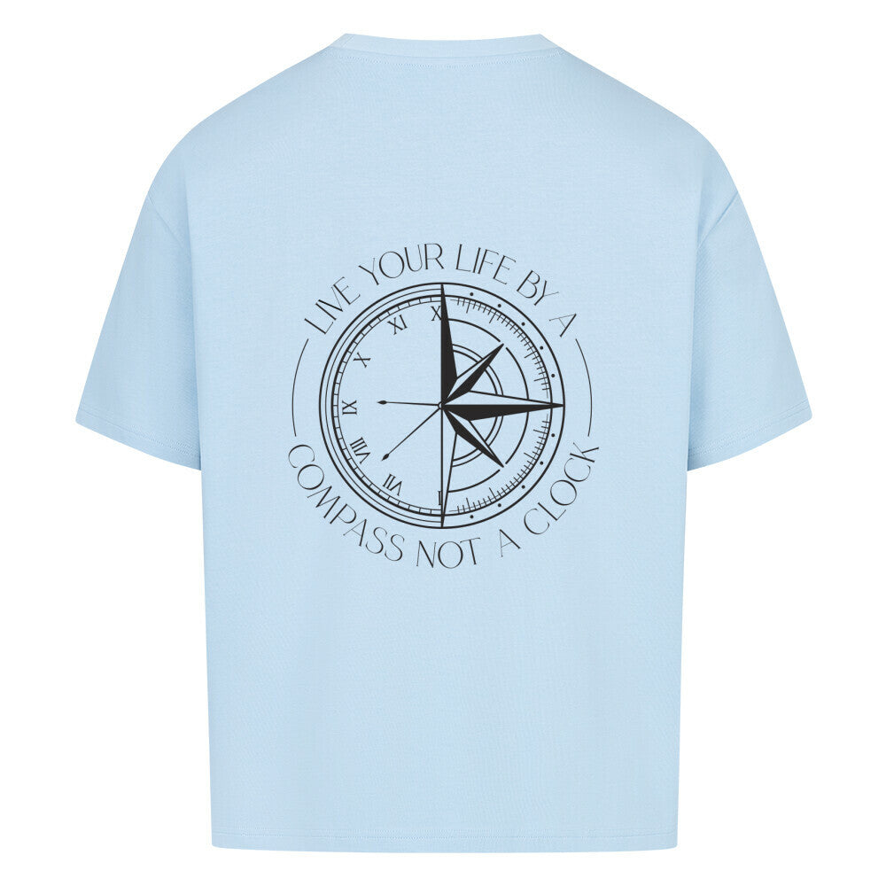 Live your life by a compass not a clock Design - Oversized T-Shirt Unisex - Reiseherz - Farbe: babyblau