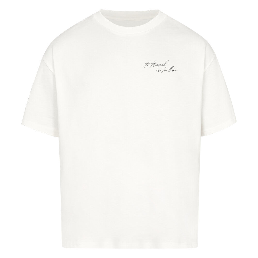 to travel is to live PREMIUM OVERSIZED T SHIRT Reiseherz