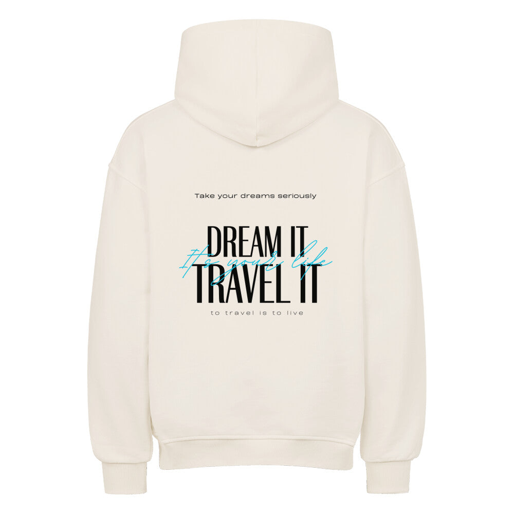 Dream it travel it - Premium oversized Hoodie - beige