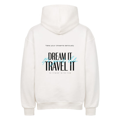 Dream it travel it - Premium oversized Hoodie - weiß