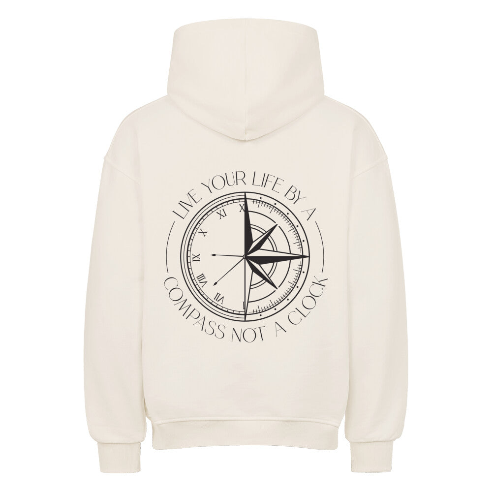 Live your life by a compass not a clock Design - Oversized Hoodie Unisex - Reiseherz - Farbe: Natural raw 