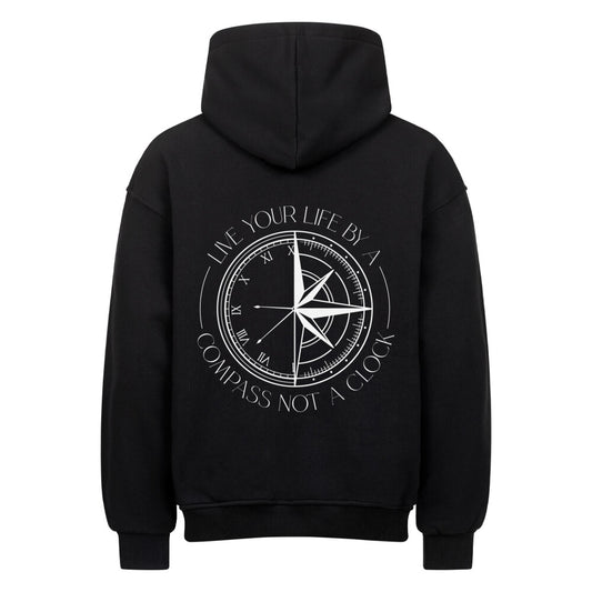 Live your life by a compass not a clock Design - Oversized Hoodie Unisex - Reiseherz - Farbe: schwarz 