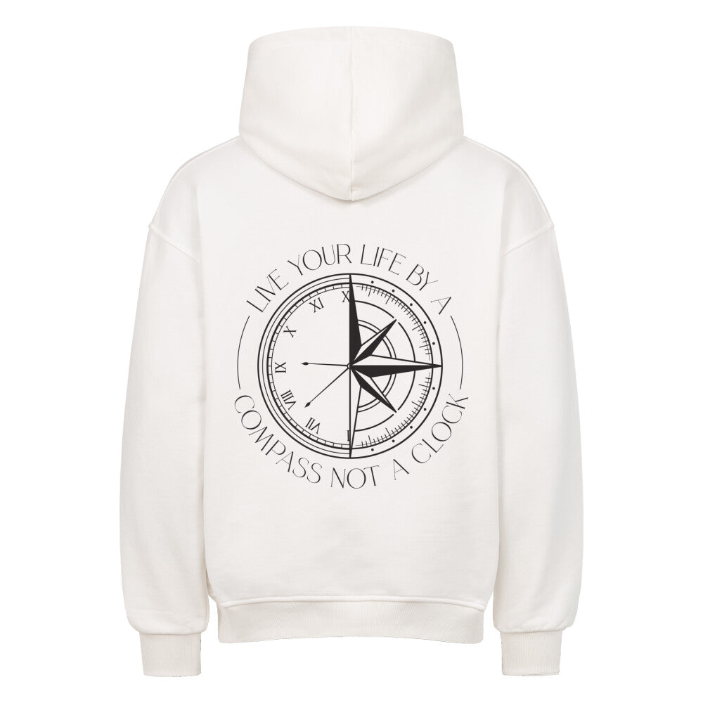 Live your life by a compass not a clock Design - Oversized Hoodie Unisex - Reiseherz - Farbe: Weiß 