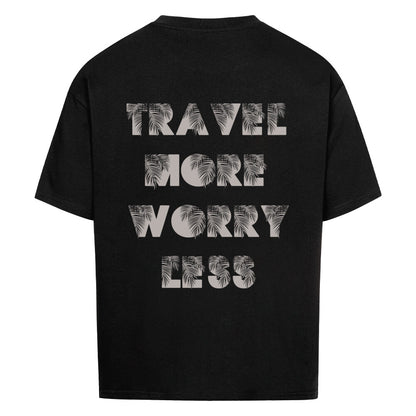 TRAVEL MORE WORRY LESS Design - Oversized T-Shirt Unisex - Reiseherz - Farbe: schwarz