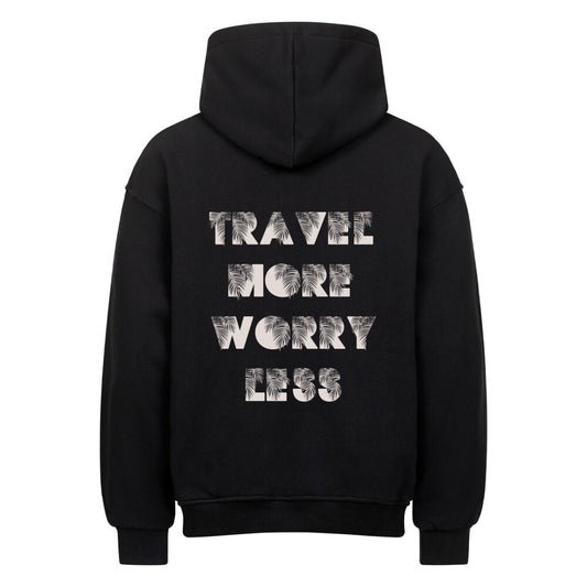 TRAVEL MORE - PREMIUM OVERSIZED HOODIE - SCHWARZ